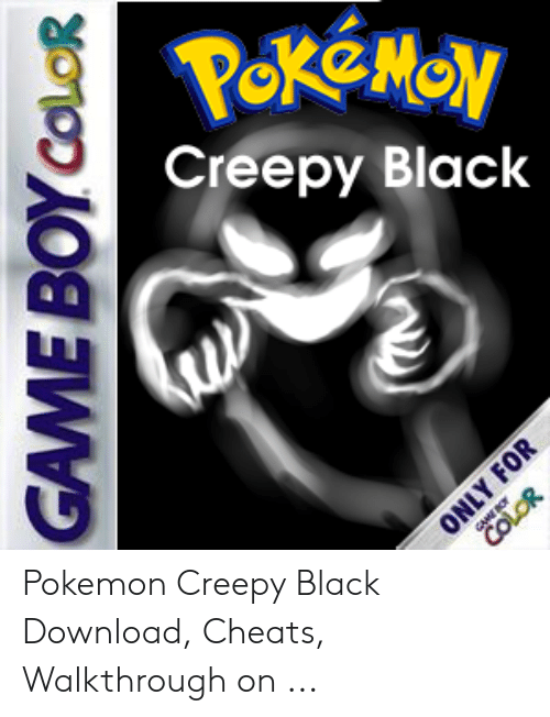 Pokemon Creepy Black Gbc Rom Download
